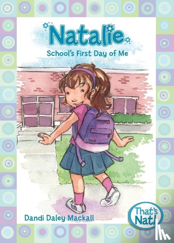 Mackall, Dandi Daley - Natalie: School's First Day of Me