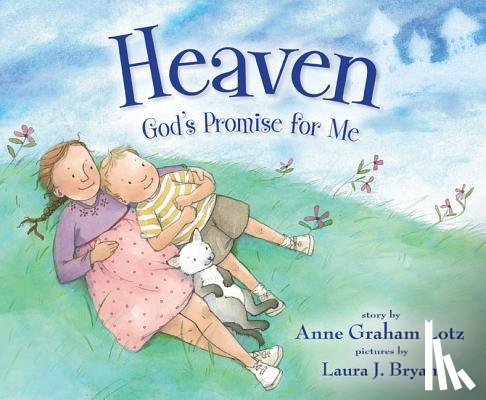 Lotz, Anne Graham - Heaven God's Promise for Me