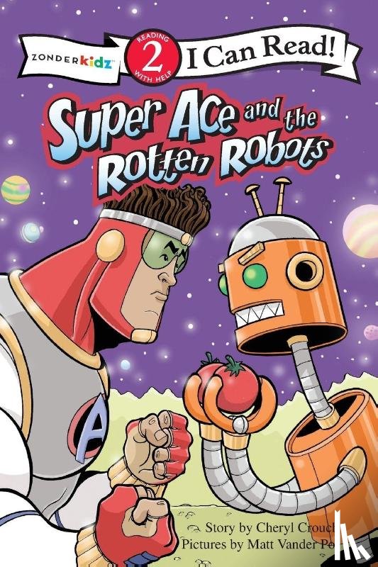Crouch, Cheryl, Vander Pol, Matt - Super Ace and the Rotten Robots