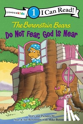 Berenstain, Stan, Berenstain, Jan, Berenstain, Mike - The Berenstain Bears, Do Not Fear, God Is Near