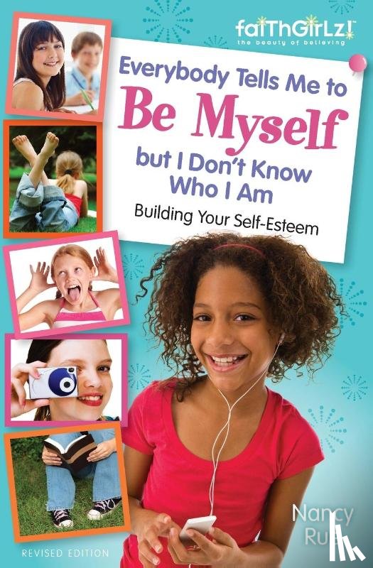 Rue, Nancy N. - Everybody Tells Me to Be Myself but I Don't Know Who I Am, Revised Edition