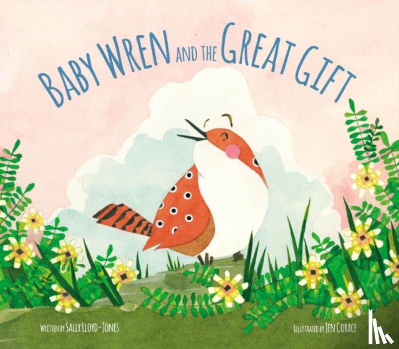 Lloyd-Jones, Sally - Baby Wren and the Great Gift