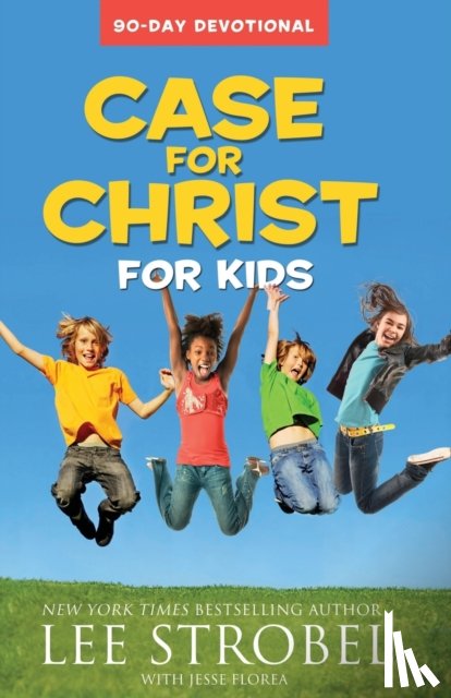 Strobel, Lee - Case for Christ for Kids 90-Day Devotional