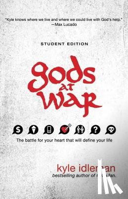 Idleman, Kyle - Gods at War Student Edition