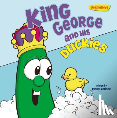 Kenney, Cindy - King George and His Duckies / VeggieTales