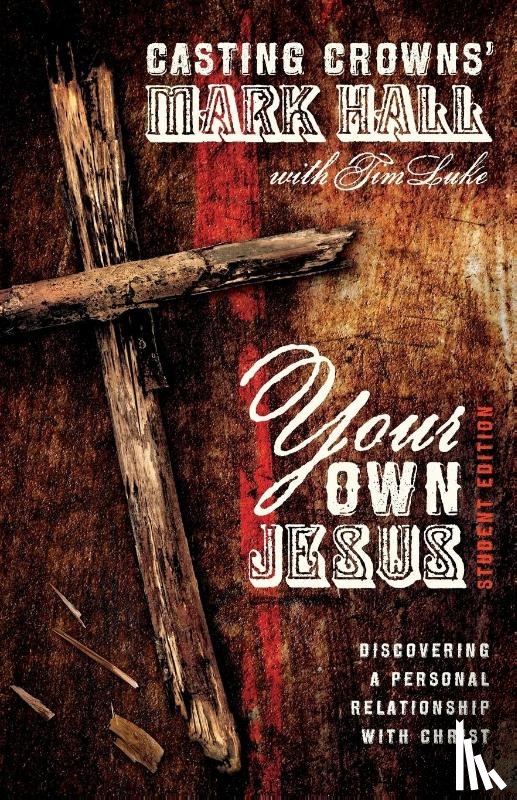 Hall, Mark, Luke, Tim - Your Own Jesus Student Edition