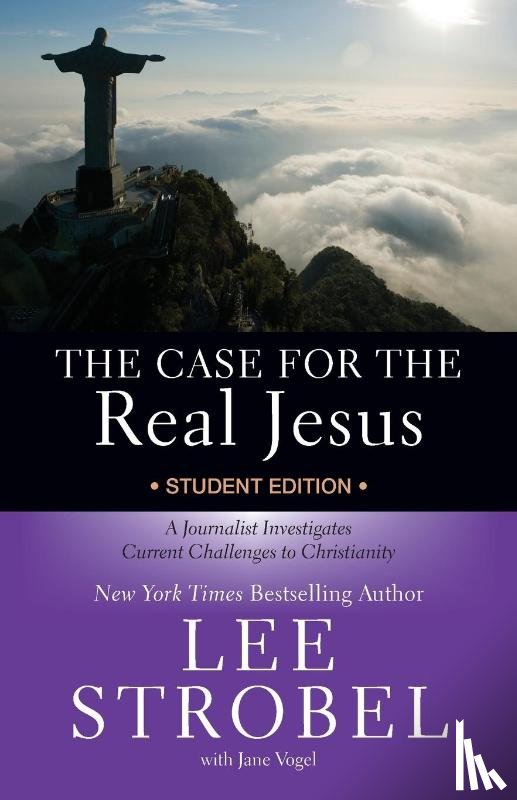 Strobel, Lee - The Case for the Real Jesus Student Edition