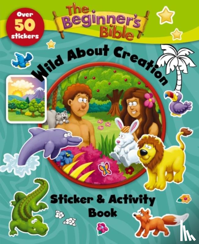 The Beginner's Bible - The Beginner's Bible Wild About Creation Sticker and Activity Book