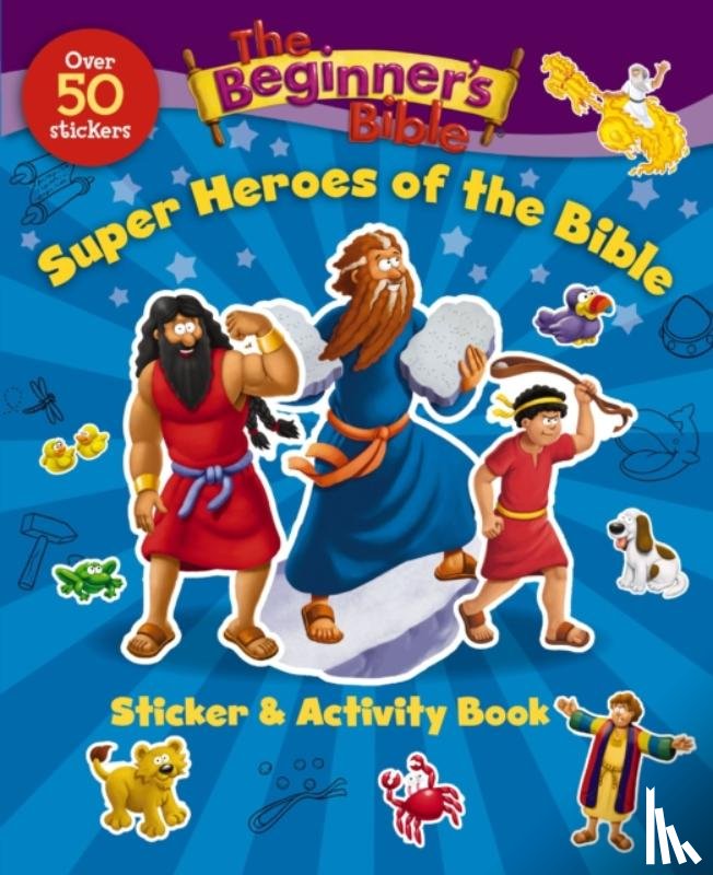 The Beginner's Bible - The Beginner's Bible Super Heroes of the Bible Sticker and Activity Book