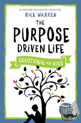 Warren, Rick - The Purpose Driven Life Devotional for Kids