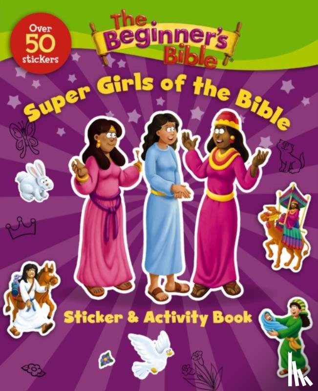 The Beginner's Bible - The Beginner's Bible Super Girls of the Bible Sticker and Activity Book