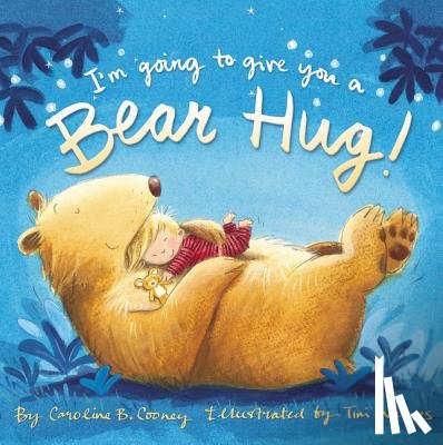 Cooney, Caroline B. - I'm Going to Give You a Bear Hug!