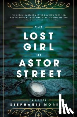 Morrill, Stephanie - The Lost Girl of Astor Street