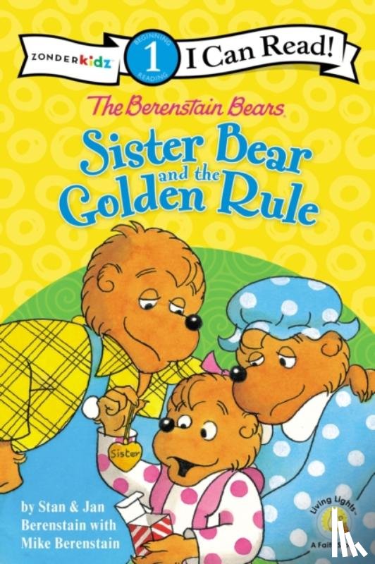 Stan Berenstain, Berenstain, Jan Berenstain, Berenstain, Mike Berenstain, Berenstain - The Berenstain Bears Sister Bear and the Golden Rule