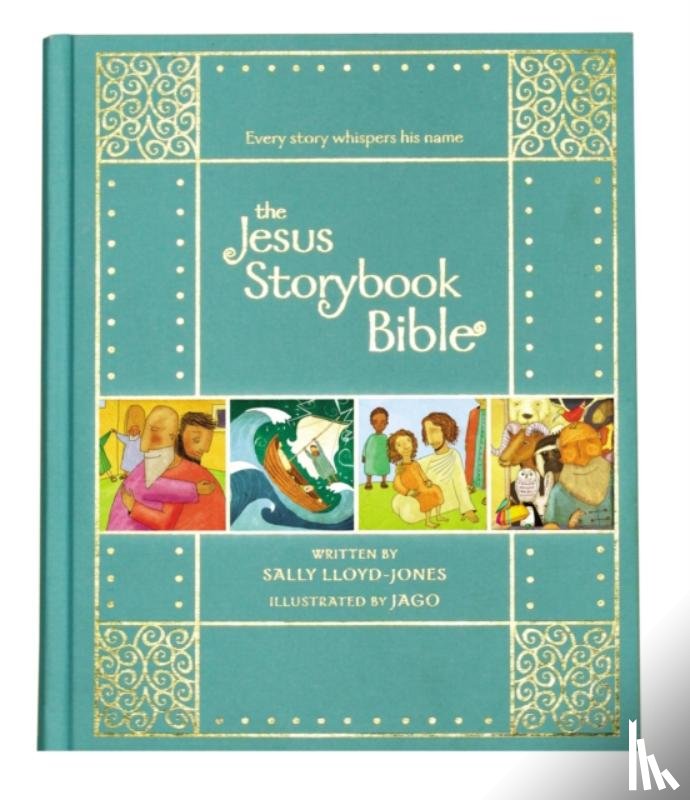 Lloyd-Jones, Sally - The Jesus Storybook Bible Gift Edition