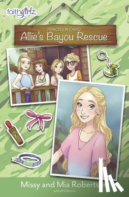 Robertson, Missy, Robertson, Mia - Allie's Bayou Rescue