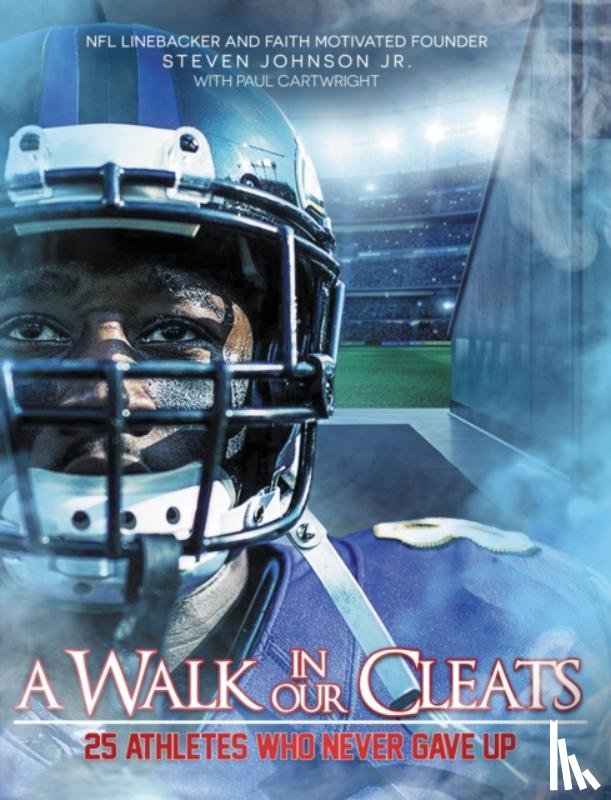 Johnson Jr., Steven - A Walk in Our Cleats