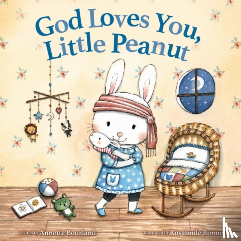Bourland, Annette - God Loves You, Little Peanut