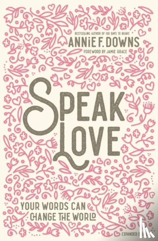Downs, Annie F. - Speak Love