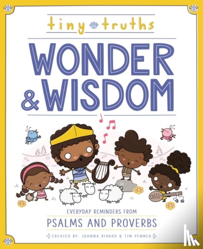 Rivard, Joanna, Penner, Tim - Tiny Truths Wonder and Wisdom