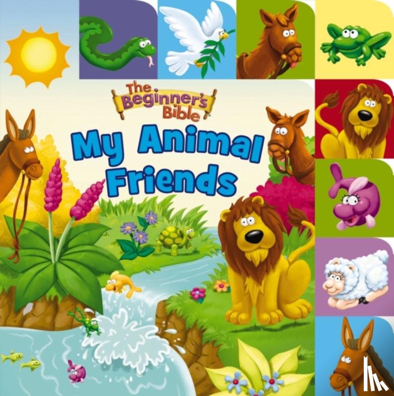 The Beginner's Bible - The Beginner's Bible My Animal Friends