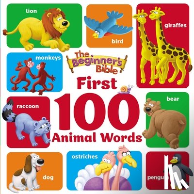 The Beginner's Bible - The Beginner's Bible First 100 Animal Words