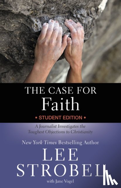 Strobel, Lee - The Case for Faith Student Edition