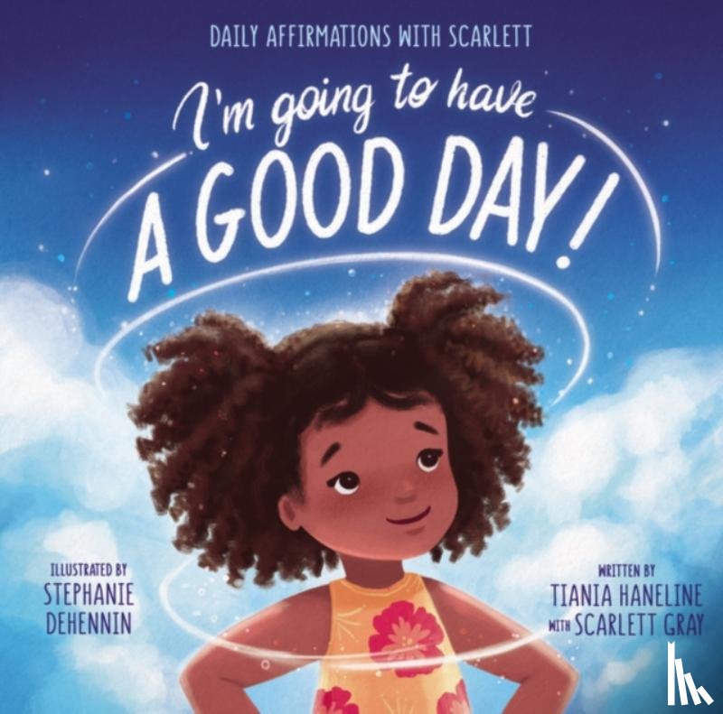 Haneline, Tiania - I’m Going to Have a Good Day!