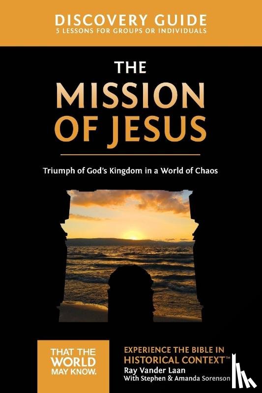 Vander Laan, Ray - The Mission of Jesus Discovery Guide