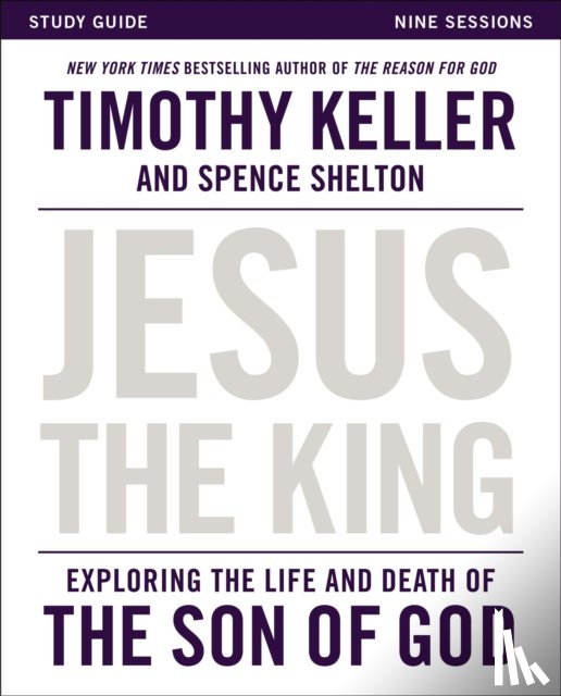 Keller, Timothy - Jesus the King Study Guide