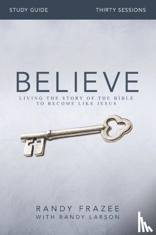 Frazee, Randy - Believe Bible Study Guide