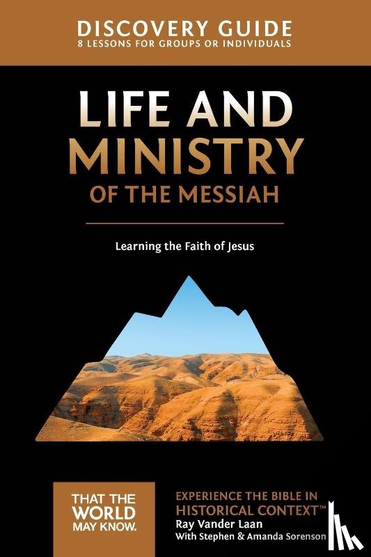 Vander Laan, Ray - Life and Ministry of the Messiah Discovery Guide