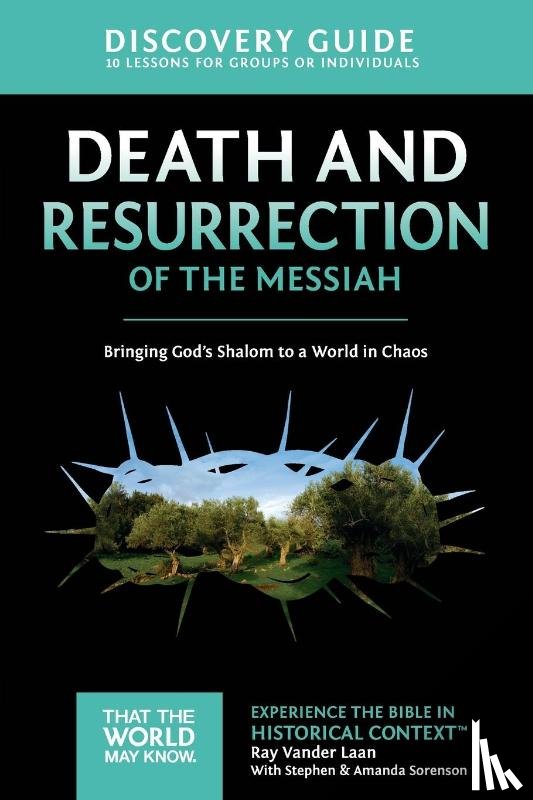 Vander Laan, Ray - Death and Resurrection of the Messiah Discovery Guide