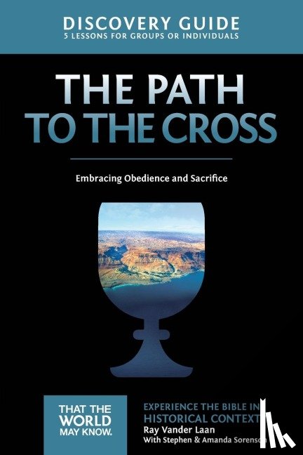 Vander Laan, Ray - The Path to the Cross Discovery Guide