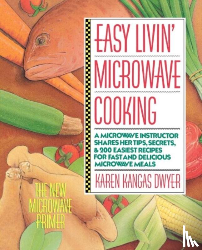 Dwyer, Karen Kangas - Easy Livin' Microwave Cooking