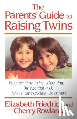 ELIZABETH FRIEDRICH - PARENTS GUIDE TO RAISING TWINS