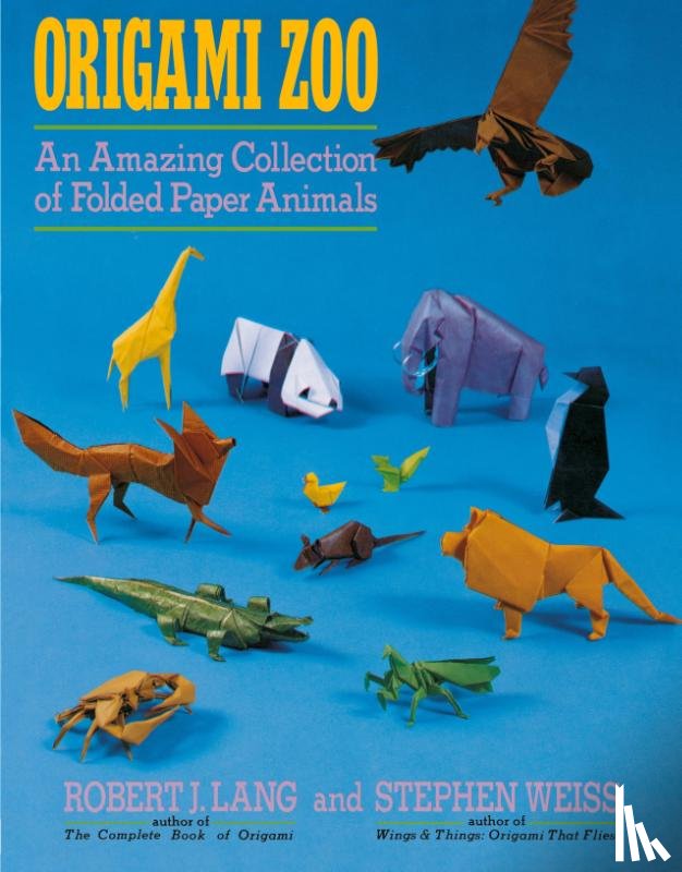 Lang, Robert J., Weiss, Stephen - Origami Zoo