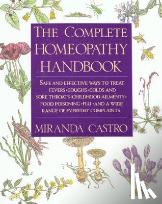 Castro, Miranda - Castro, M: Complete Homeopathy Handbook
