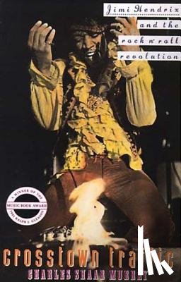 Murray, Charles Shaar - Crosstown Traffic