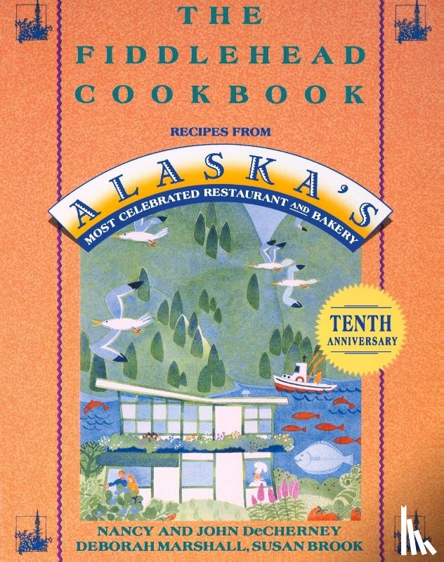 Decherney, Nancy - The Fiddlehead Cookbook