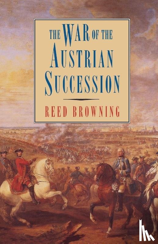 Browning, Reed - The War of the Austrian Succession