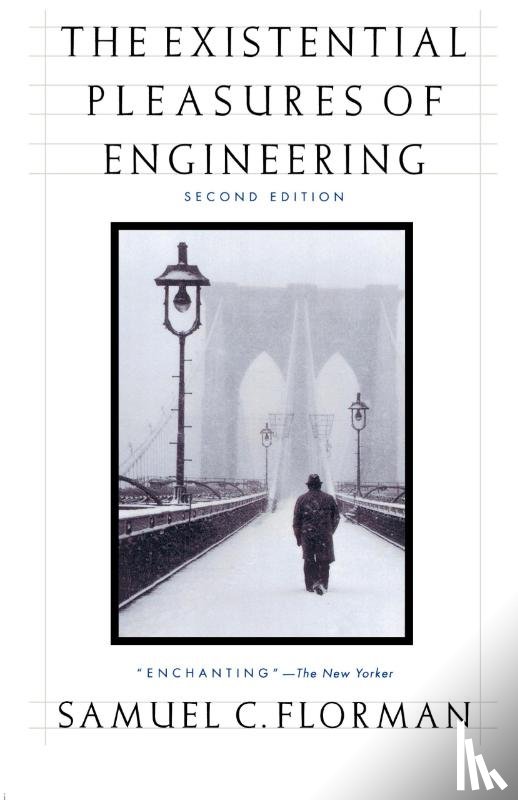 Samuel C. Florman, Florman - The Existential Pleasures of Engineering