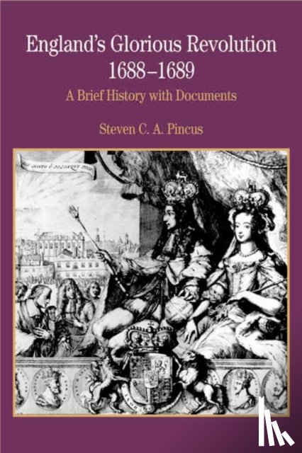 Pincus, Steven C.A. - England's Glorious Revolution