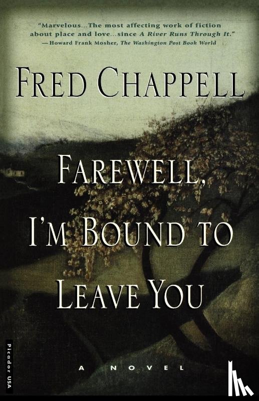 Chappell, Fred - Farewell, I'm Bound to Leave You