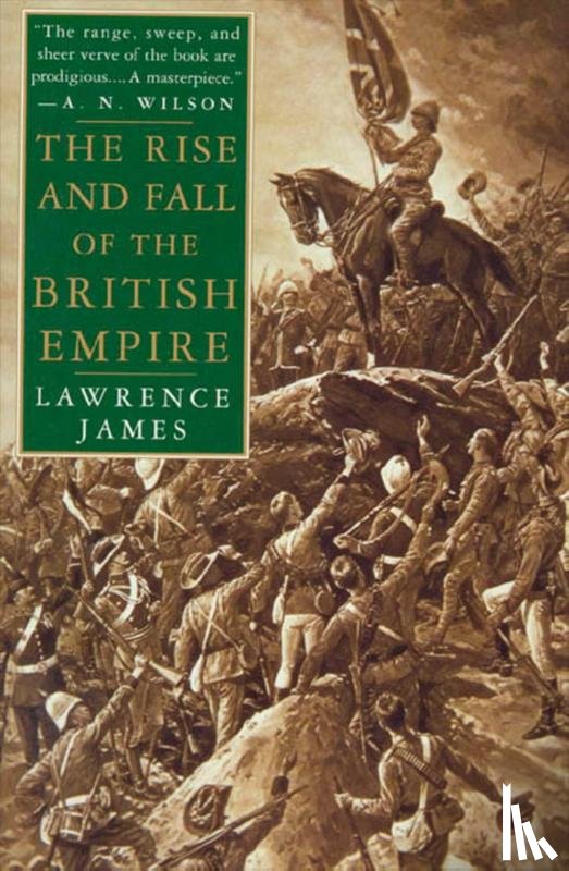 James, Lawrence - The Rise and Fall of the British Empire