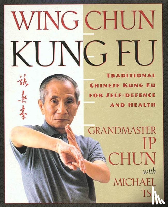 Chun, Ip, Tse, Michael - Wing Chun Kung Fu
