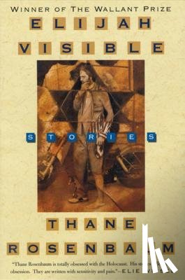 Rosenbaum, Thane - Elijah Visible