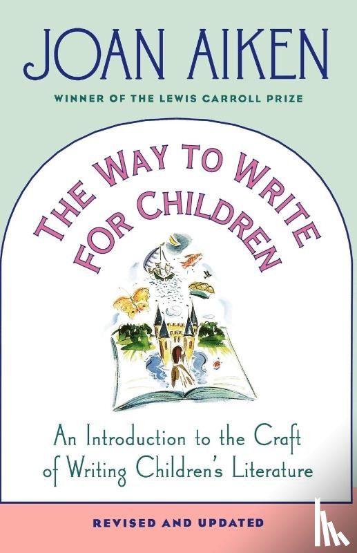 Aiken, Joan - The Way to Write for Children
