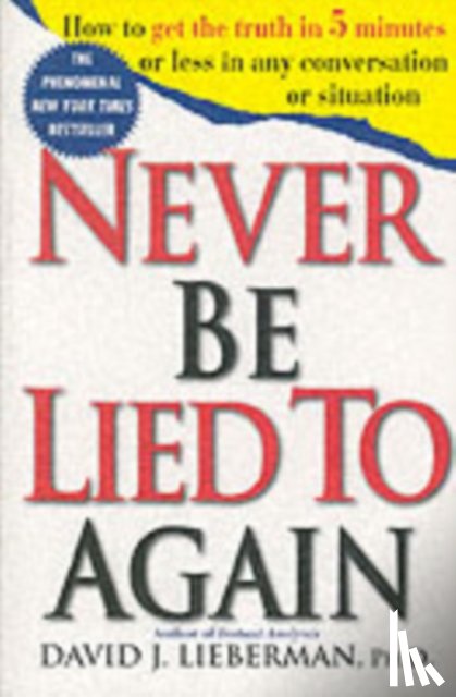 Lieberman, David J. - NEVER BE LIED TO AGAIN 2/E