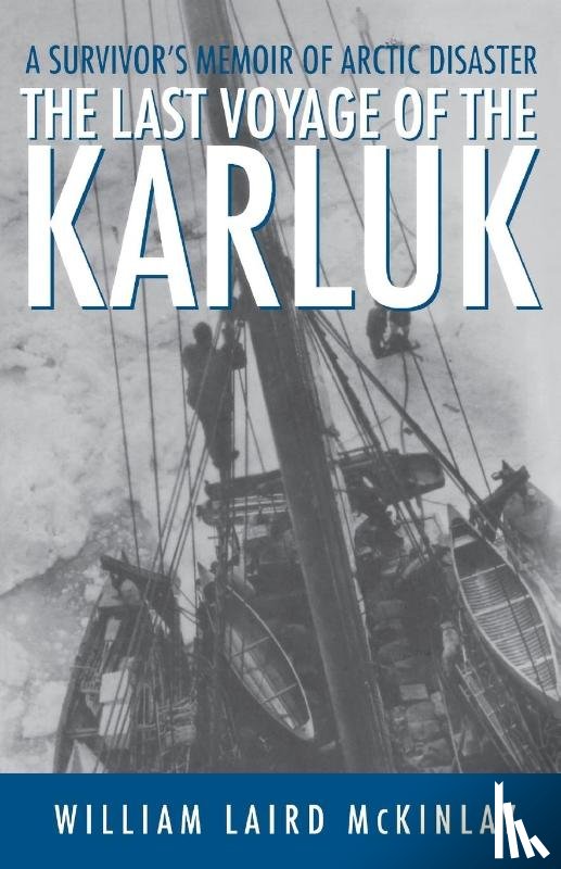 McKinlay, William Laird - Last Voyage of the Karluk